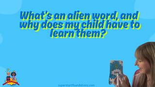 What's an alien word, and why does my child have to learn them?