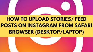 How to Upload Instagram Stories & Feed Posts from Safari Desktop | IG Tips 101 for Mac Users screenshot 2