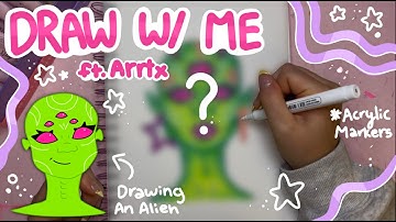 Draw with me *Chill + chatty* Ft. Arrtx acrylic markers💜✨