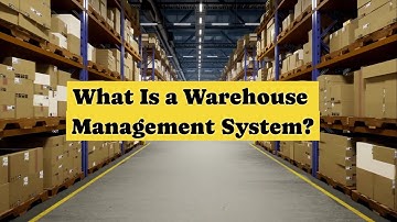 What Is a Warehouse Management System (WMS)?