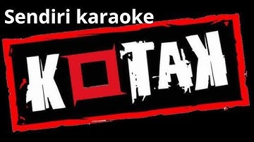 SENDIRI "KOTAK" KARAOKE VERSION