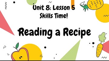 Unit 8: Lesson 5-Skills Time!