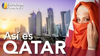 QATAR | Así es Qatar | El Pequeño Gigante de Asia