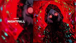 Scriptz   NIGHTFALL ¥