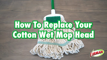 Libman Jumbo Cotton Wet Mop | How to Replace Your Mop Head