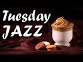 Morning Tuesday JAZZ - Best Piano JAZZ Playlist: Relaxing Background JAZZ Music