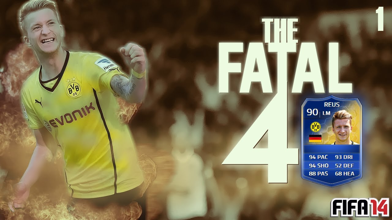 THE FATAL FOUR w/ TOTS REUS | FIFA 14 ULTIMATE TEAM
