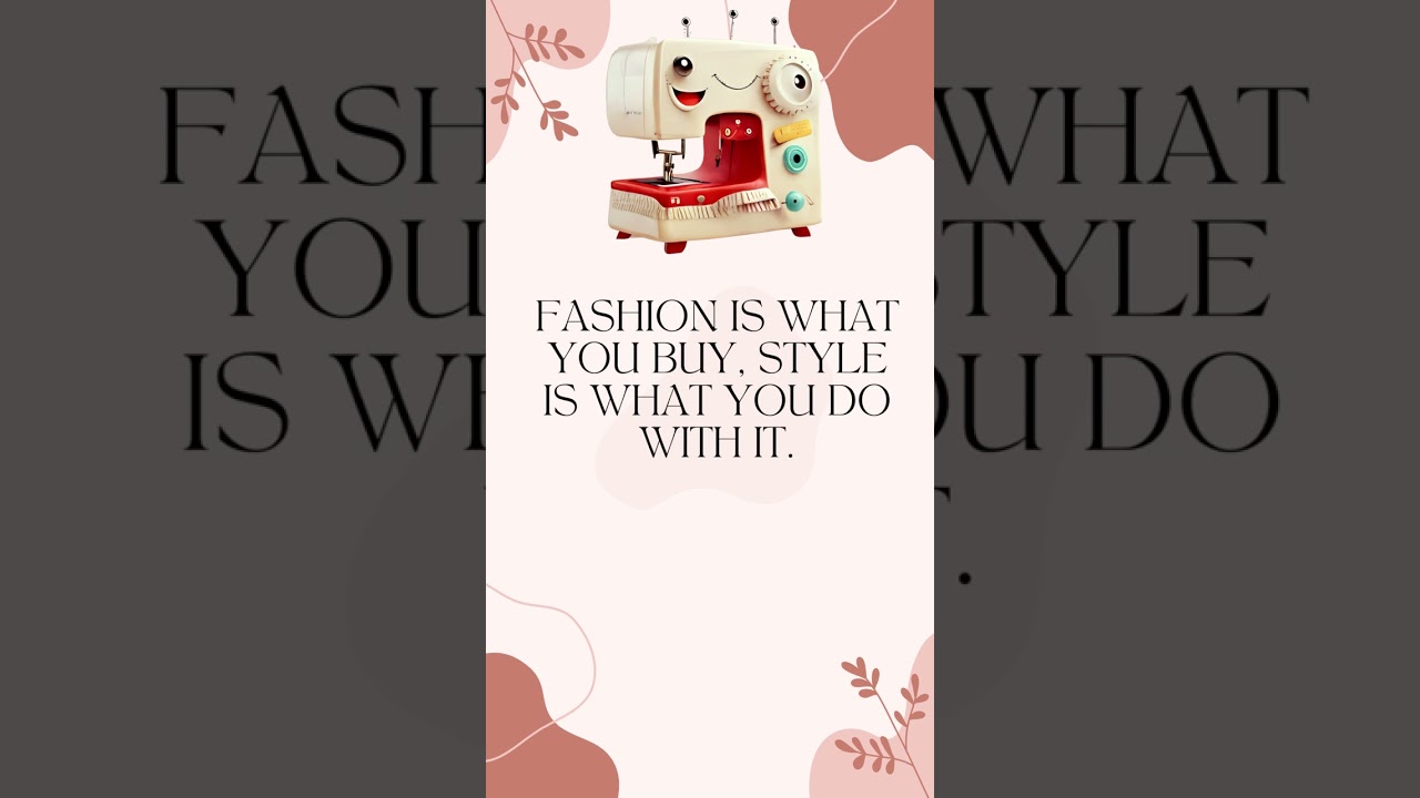 Sewing Quote - Fashion Quotes - Motivational Quotes - 