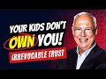 Medicaid Irrevocable Trust Why You Don’t Lose All Control