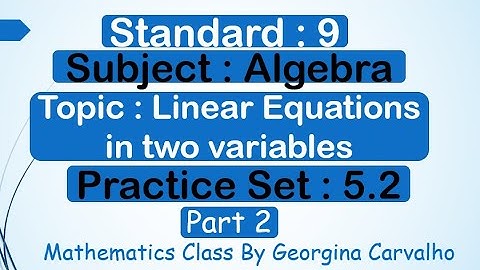 Linear Equations in two variables Practice Set 5.2 Part 2#Std9Algebra