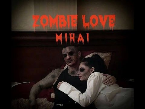 M I H A I - Zombie Love M I H A I - Zombie Love