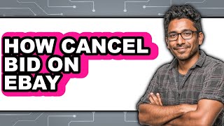 How Cancel Bid on Ebay (updated)