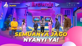 Semuanya Jago Nyanyi Ya! | BROWNIS (1/8/23) P4