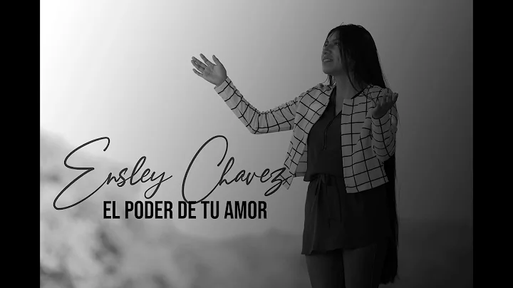 EL PODER DE TU AMOR / Ensley Chavez / Cover / Ingr...