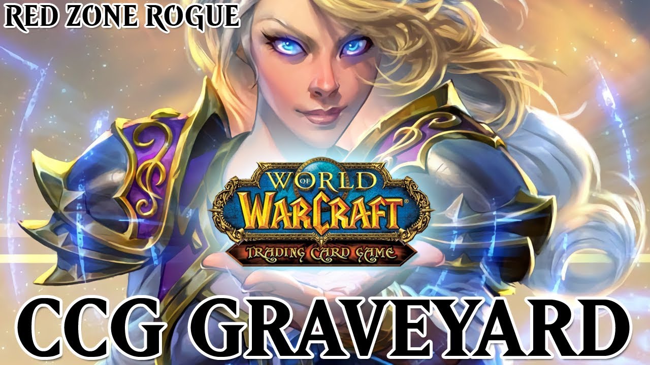 World of Warcraft Trading Card Game ► CCG Graveyard