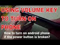 Turn on Android phone with defective power button