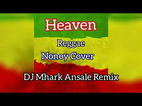 Heaven  Bryan Adams  Reggae    Nonoy Peña Cover     DJ Mhark Ansale Remix 360p