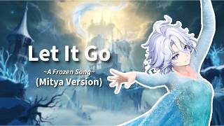 Mitya Sings Let It Go