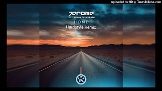 Jerome feat. Sarah De Warren - Home (Hardstyle Remix)