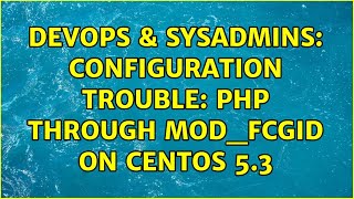 Celebrity DevOps & SysAdmins: Configuration trouble: PHP through mod_fcgid on CentOS 5.3 Wealth