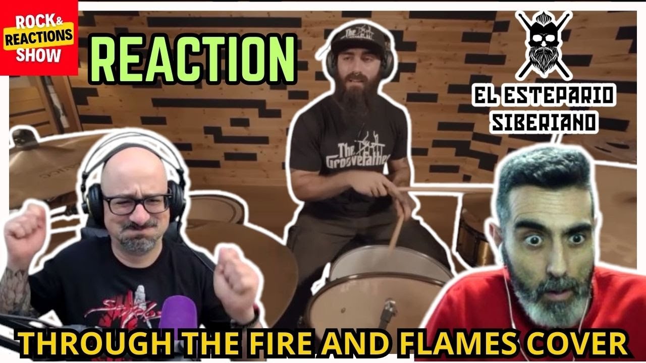 EL ESTEPARIO SIBERIANO Reaction -Through The Fire And Flames COVER | React | 反応 | Rock and Reactions