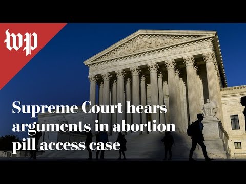 WATCH LIVE | Supreme Court hears arguments in abortion pill access case ...