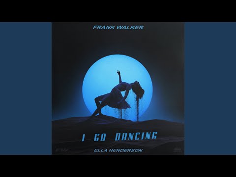 Frank Walker - I Go Dancing (feat. Ella Henderson)