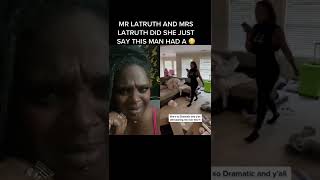 MR LATRUTH: DID SHE JUST SAY THIS😳  #MRLATRUTH #MRSLATRUTH #LIES  #DOMESTICVIOLENCE #DRAMATIC #FYP
