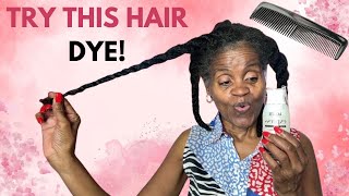 HAIR DYE FOR NATURAL HAIR!