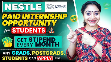 Nestle Paid Internship Opportunity For Students| Winter Internships| Students Internship Program