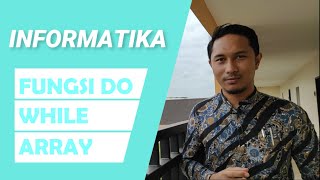 Fungsi Do While dan Array di Bahasa C | INFORMATIKA SMA KELAS X