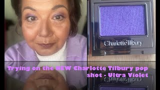 Trying On The New Charlotte Tilbury Pop Shot- Ultra Violet