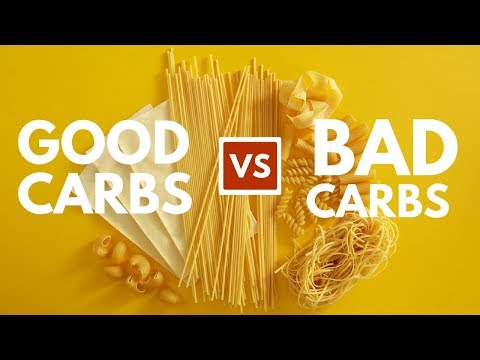 Video: The Difference Between Good And Bad Carbohydrates