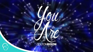 Colton Dixon - You Are (Lyrics)