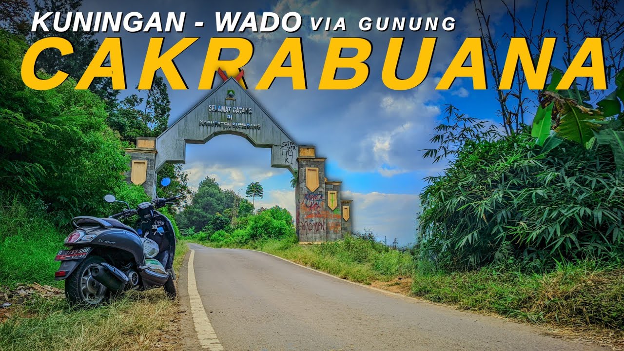 TOURING KUNINGAN - WADO SUMEDANG via JALAN GUNUNG CAKRABUANA | Jalurnya Aman?? #eps1
