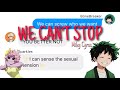 bnha/mha - text lyric prank “We Can’t Stop”