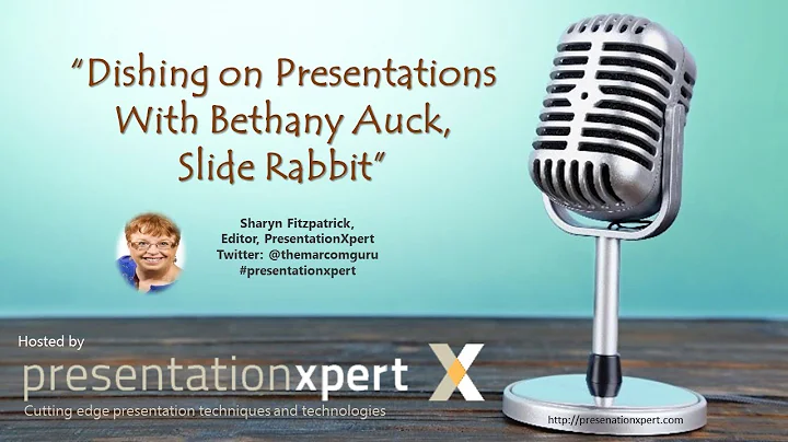 [PXpert] Dishing on Presentations with Bethany Auc...