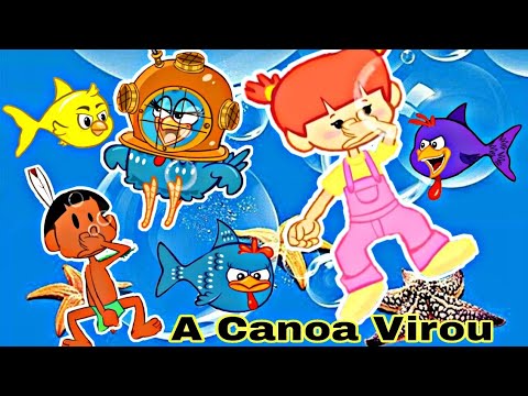 A CANOA VIROU | MÚSICA INFANTIL | VIVA MARIANA | GALINHA PINTADINHA ...