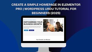 Create a Simple Homepage in Elementor Pro | WordPress Urdu Tutorial for Beginners (2025)