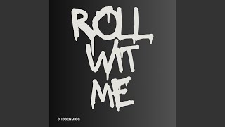 Roll Wit Me
