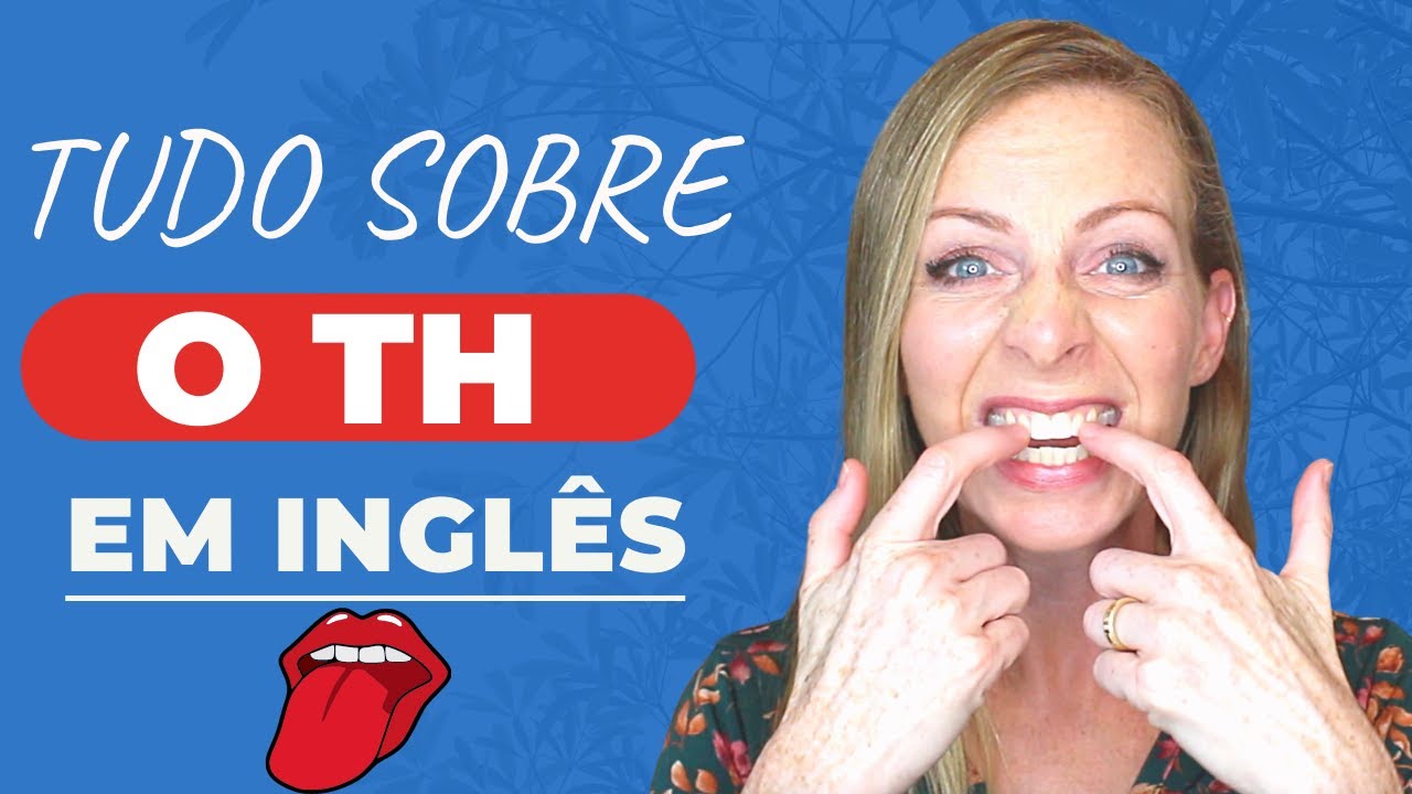 Os 02 sons do TH em inglês! - Como pronunciar e quando usar cada som! :)