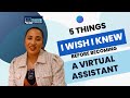 5 Things I wish I Knew Before Becoming a Virtual Assistant