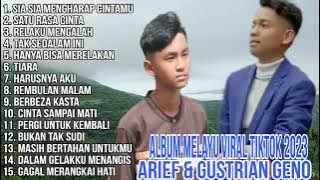 Full Album Gustrian Geno dan Arief  - Sia Sia Mengharap cintamu - Satu Rasa cinta - Relaku mengalah