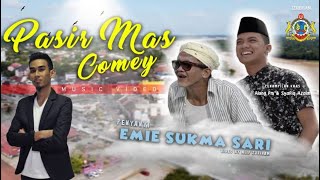 (MV) PASIR MAS COMEY - EMIE SUKMASARI