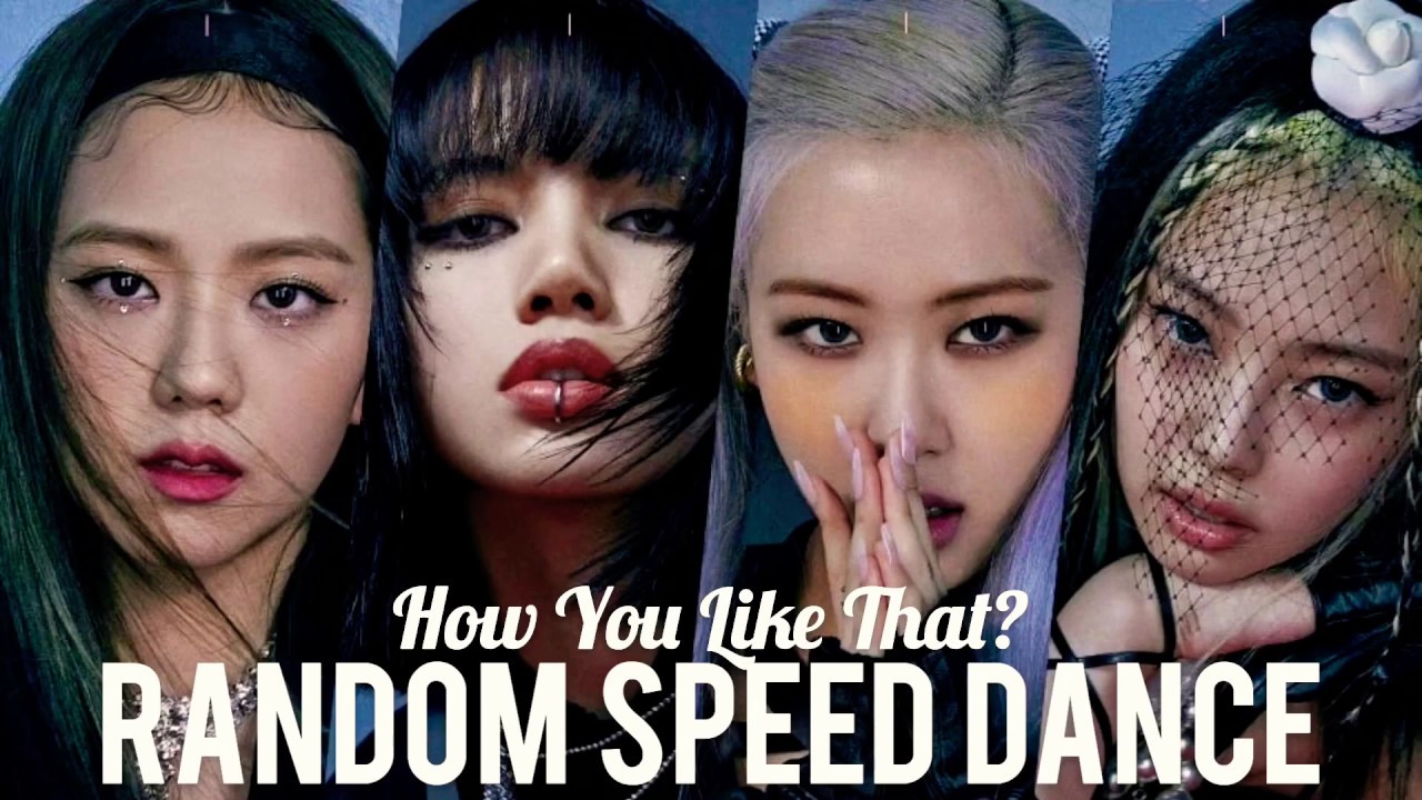 BLACK PINK - HOW YOU LIKE THAT? [RANDOM SPEED DANCE]