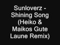 Sunloverz - Shine on (Heiko &amp; Maikos Gute Laune Official Remix) + Lyrics