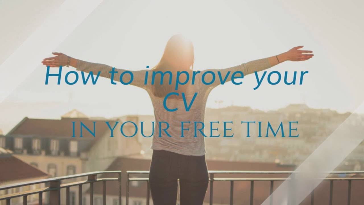 5 Activities To Improve Your CV In Your Free Time YouTube