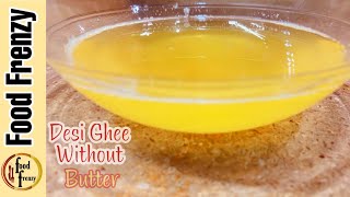 Desi Ghee Recipe- Homemade Desi Ghee Recipe Without Er - Desi Ghee