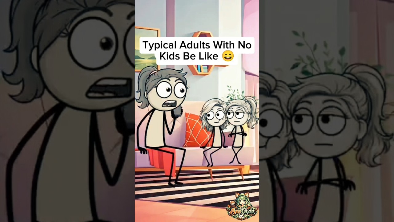 Typical Adults With No Kids Be Like 