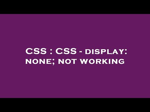 CSS : CSS - display: none; not working
